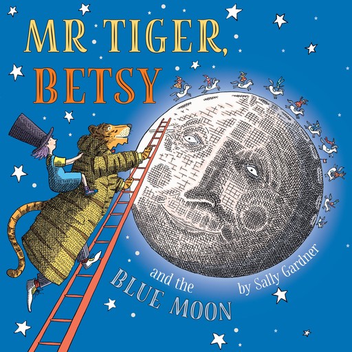 Mr Tiger, Betsy and the Blue Moon, Sally Gardner