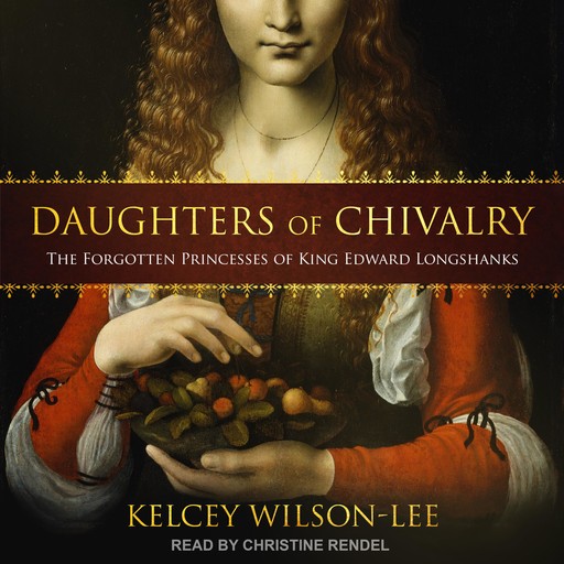 Daughters of Chivalry, Kelcey Wilson-Lee