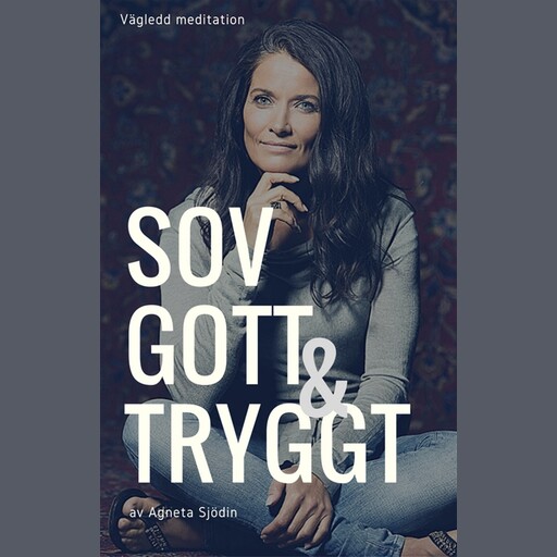 Sov gott och tryggt - vägledd meditation, Annalena Lindroos