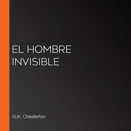 El hombre invisible, G.K. Chesterton