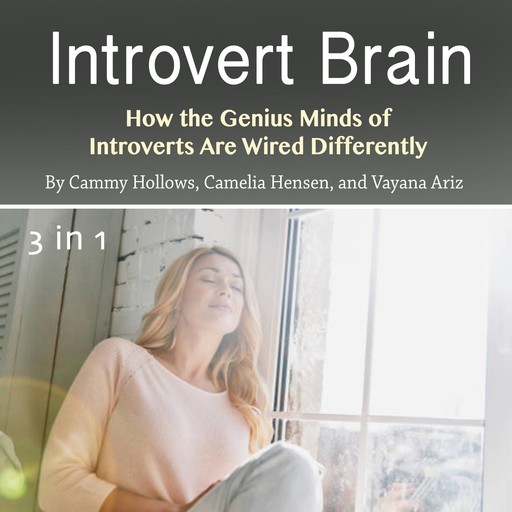 Introvert Brain, Vayana Ariz, Camelia Hensen, Cammy Hollows