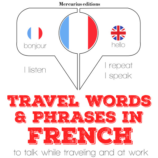 Travel words and phrases in French, J.M. Gardner