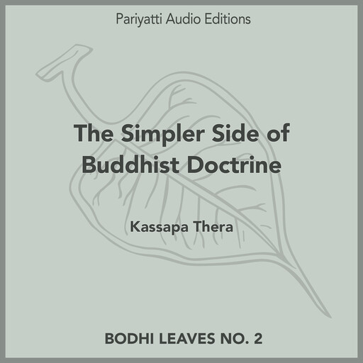The Simpler Side of Buddhist Doctrine, Kassapa Thera