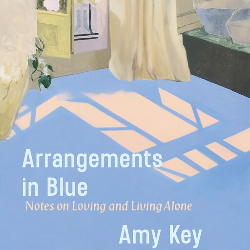 Arrangements in Blue, Amy Key