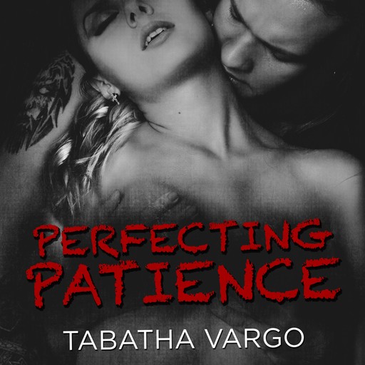 Perfecting Patience, Tabatha Vargo
