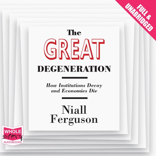 The Great Degeneration, Niall Ferguson