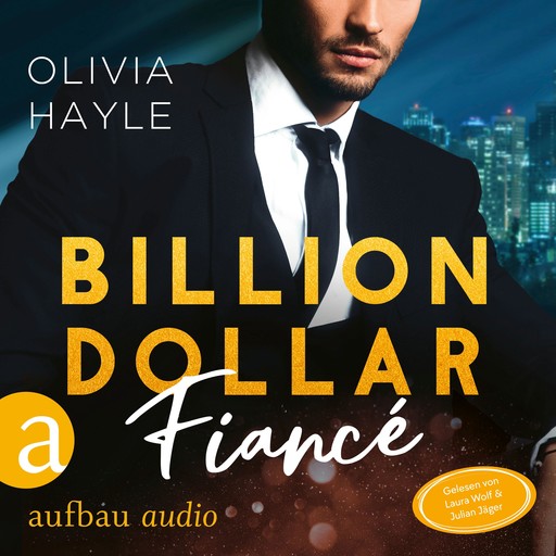 Billion Dollar Fiancé - Seattle Billionaires, Band 4 (Ungekürzt), Olivia Hayle