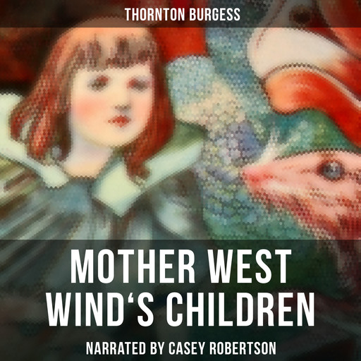 Mother West Wind's Children, Thornton Burgess
