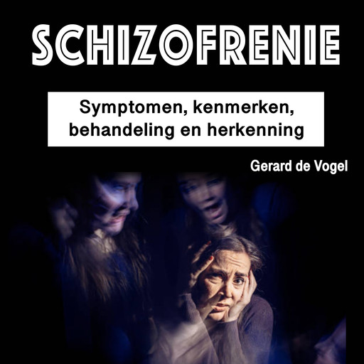 Schizofrenie, Gerard de Vogel