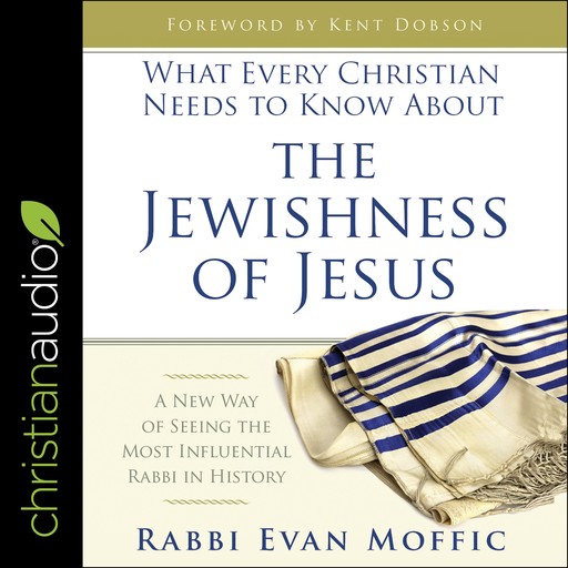 What Every Christian Needs to Know About the Jewishness of Jesus, Evan Moffic