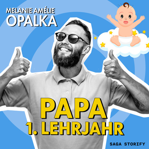 Papa – 1. Lehrjahr (Teil 2), Melanie Amélie Opalka