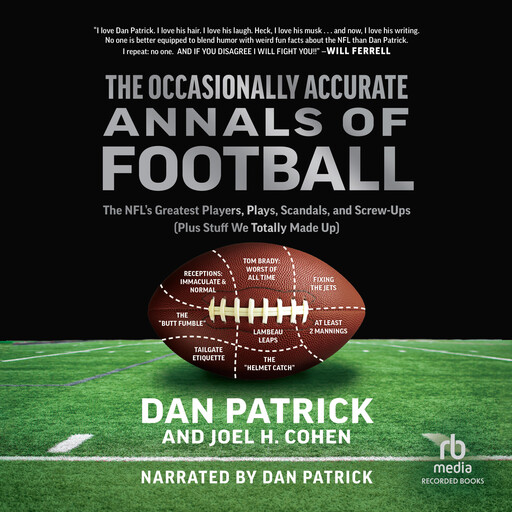 The Occasionally Accurate Annals of Football, Dan Patrick, Joel Cohen