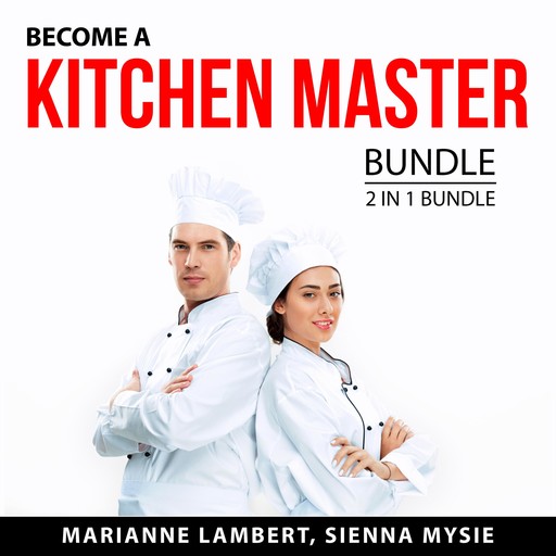 Become a Kitchen Master Bundle, 2 in 1 Bundle, Marianne Lambert, Sienna Mysie