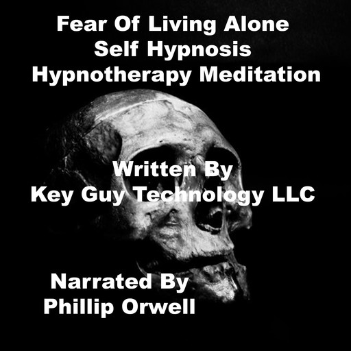 Fear Of Living Self Hypnosis Hypnotherapy Meditation, Key Guy Technology LLC