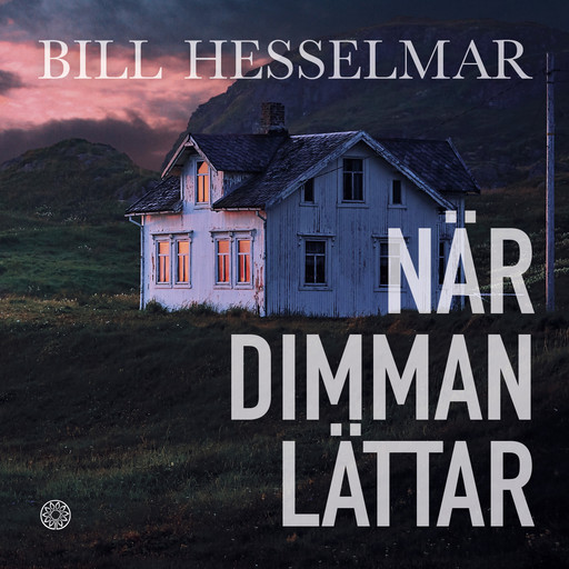 När dimman lättar, Bill Hesselmar