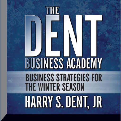 The Dent Business Academy, Harry S. Dent