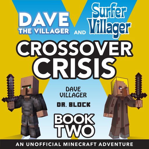 Dave the Villager and Surfer Villager Crossover Crisis, Book Two, Block, Dave Villager