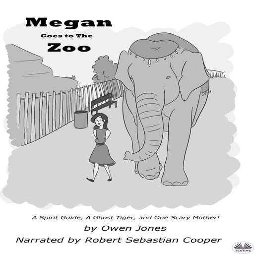 Megan Goes To The Zoo-A Spirit Guide, A Ghost Tiger And One Scary Mother!, Owen Jones