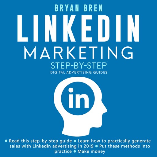 LinkedIn Marketing Step-By-Step, Bryan Bren