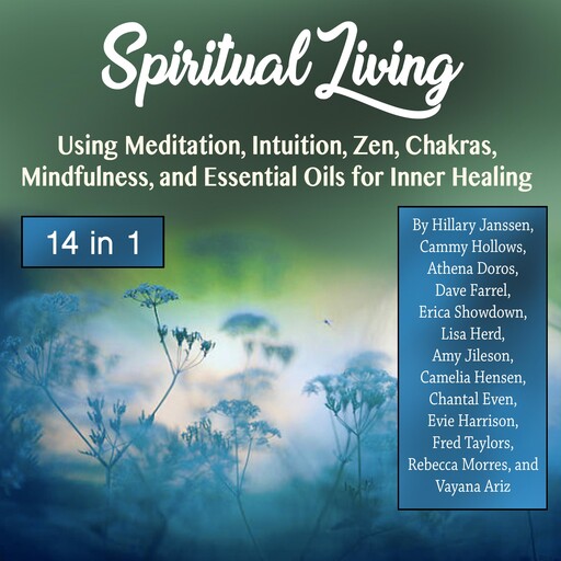 Spiritual Living, Evie Harrison, Fred Taylors, Chantal Even, Vayana Ariz, Dave Farrel, Camelia Hensen, Rebecca Morres, Amy Jileson, Athena Doros, Erica Showdown, Cammy Hollows, Lisa Herd, Hillary Janssen