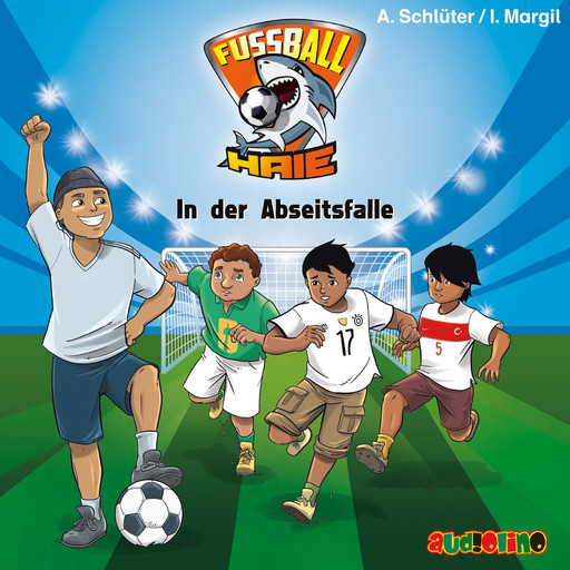 Fußball-Haie, 9: In der Abseitsfalle (Ungekürzt), Andreas Schlüter, Irene Margil