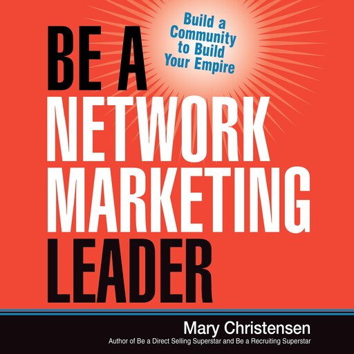 Be a Network Marketing Leader, Mary Christensen