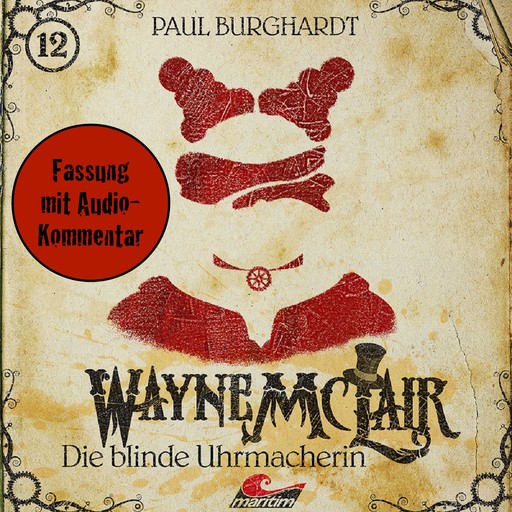 Wayne McLair, Folge 12: Die blinde Uhrmacherin (Fassung mit Audio-Kommentar), Paul Burghardt