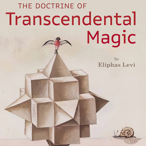 The Doctrine of Transcendental Magic, Eliphas Levi