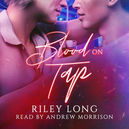 Blood on Tap, Riley Long