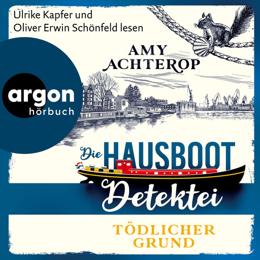 Die Hausboot-Detektei - Tödlicher Grund - Kriminalroman - Die Hausboot-Detektei, Band 2 (Ungekürzte Lesung), Amy Achterop