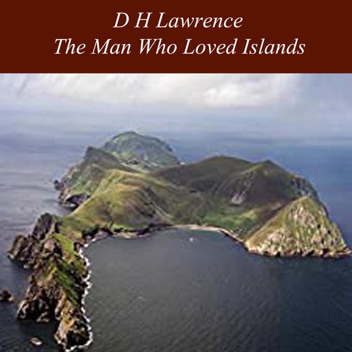 The Man Who Loved Islands, David Herbert Lawrence