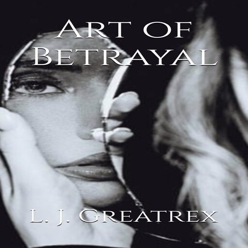 Art of Betrayal, L.J. Greatrex