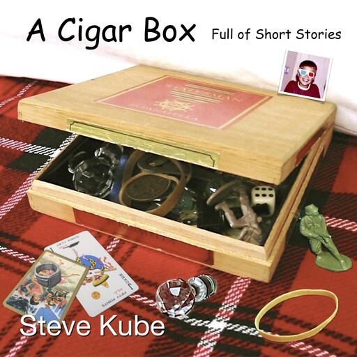 A Cigar Box Full of Short Stories, Steve Kube