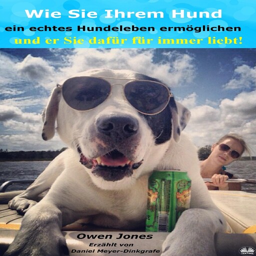 Wie Sie Ihrem Hund Ein Echtes Hundeleben Ermöglichen, Owen Jones