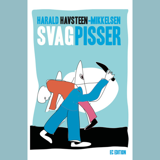 Svagpisser, Harald Havsteen-Mikkelsen