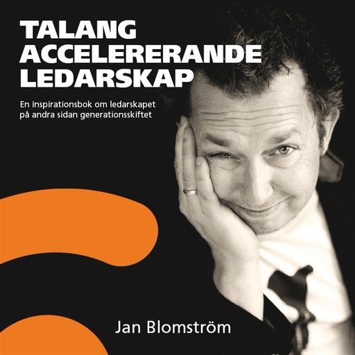 Talangaccelererande ledarskap, Jan Blomström