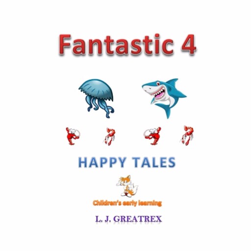 Fantastic 4 Happy Tales, L.J. Greatrex