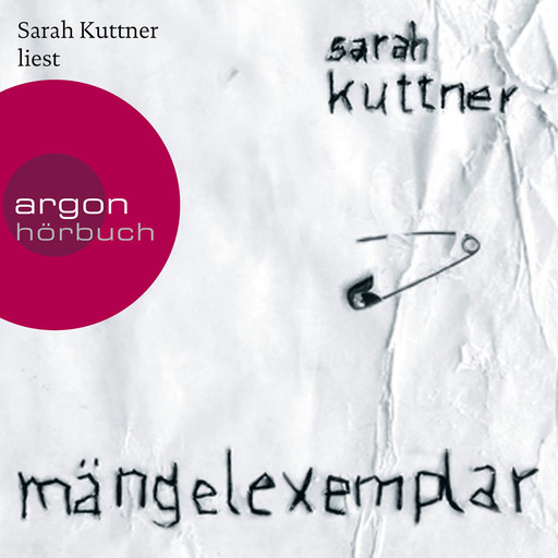 Mängelexemplar (Ungekürzte Fassung), Sarah Kuttner