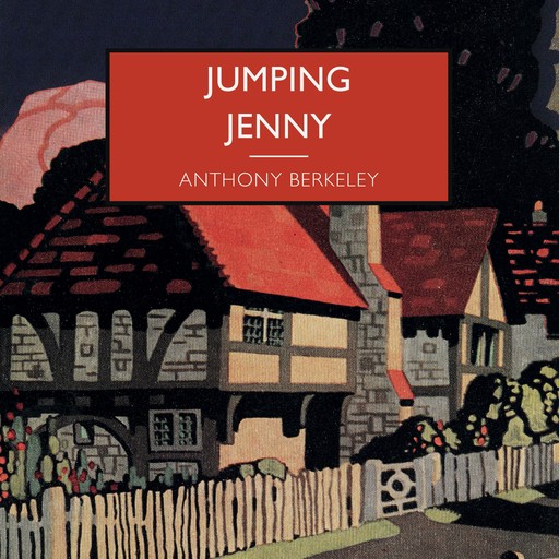 Jumping Jenny, Anthony Berkeley
