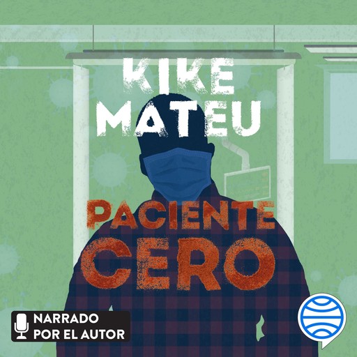 Paciente cero, Kike Mateu