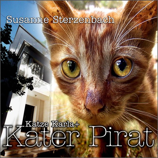 Katze Karla und Kater Pirat, Susanne Sterzenbach