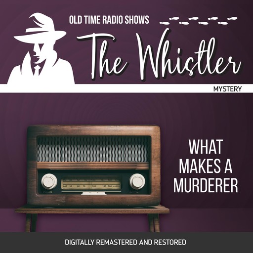 The Whistler: What Makes a Murderer, Gladys Thornton, Audrey Totter, Chester Stratton