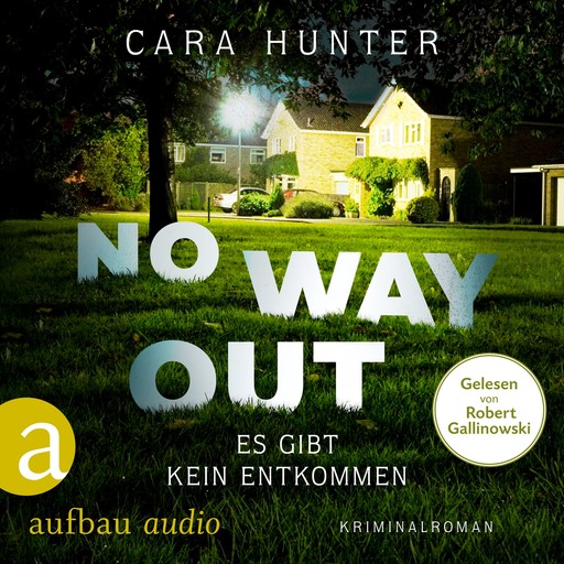 No Way Out - Es gibt kein Entkommen - Detective Inspector Fawley ermittelt, Band 3 (Ungekürzt), Cara Hunter