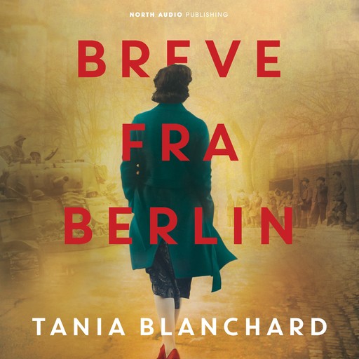 Breve fra Berlin, Tania Blanchard