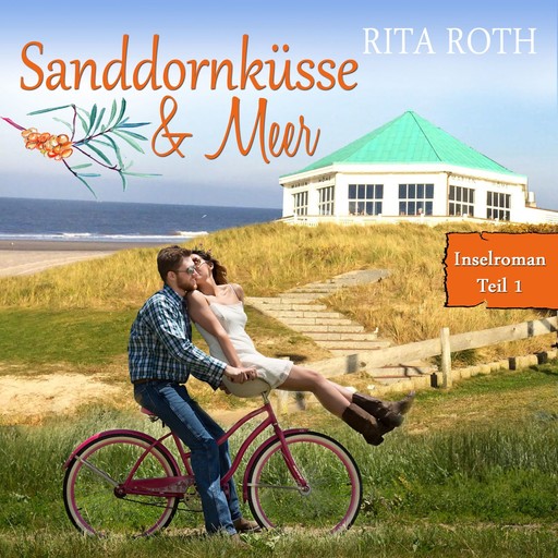 Sanddornküsse & Meer, Rita Roth