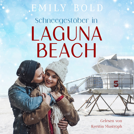 Schneegestöber in Laguna Beach: Ein winterlicher Feelgood-Liebesroman, Emily Bold