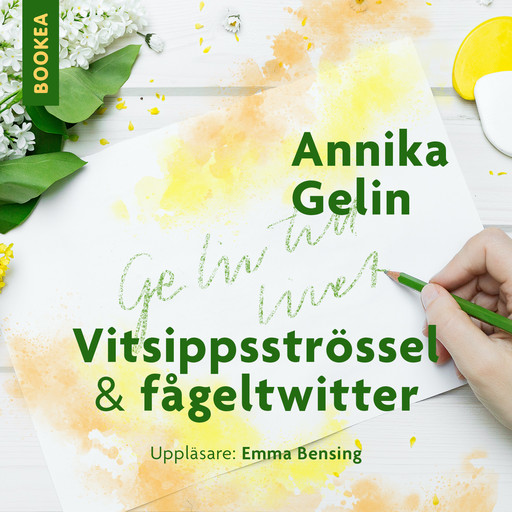 Vitsippsströssel och fågeltwitter, Annika Gelin