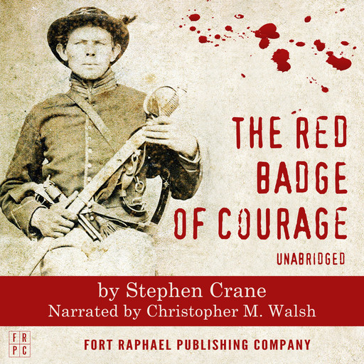The Red Badge of Courage - Unabridged, Stephen Crane