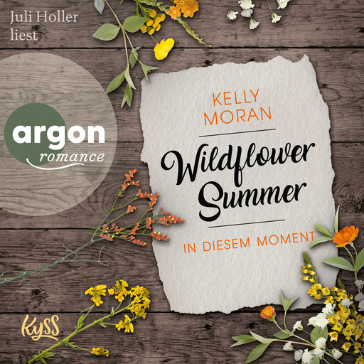 In diesem Moment - Wildflower Summer, Band 2 (Ungekürzte Lesung), Kelly Moran