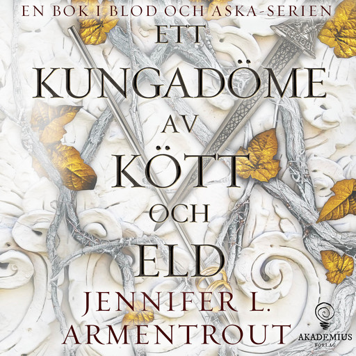 Ett kungadöme av kött och eld, Jennifer L Armentrout